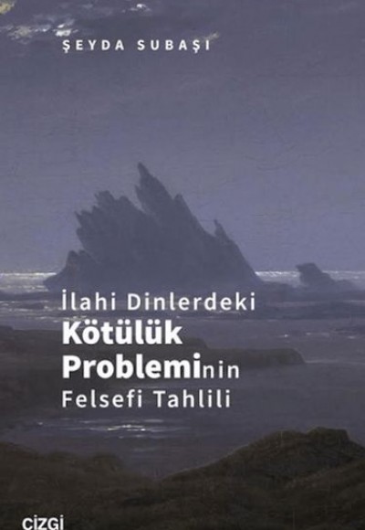 İlahi Dinlerdeki Kötülük Probleminin Felsefi Tahlili İlahi Dinlerdeki Kötülük Probleminin Felsefi Tahlili