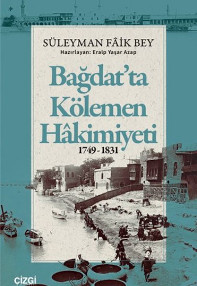 Bağdat'ta Kölemen Hakimiyeti 1749-1831 Bağdat'ta Kölemen Hakimiyeti 1749-1831