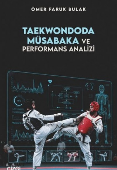 Taekwondoda Müsabaka ve Performans Analizi Taekwondoda Müsabaka ve Performans Analizi