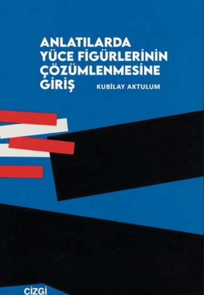 Anlatılarda Yüce Figürlerinin Çözümlemesine Giriş Anlatılarda Yüce Figürlerinin Çözümlemesine Giriş