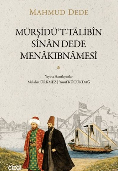 Mürşidü't-Talibin - Sinan Dede Menakıbnamesi Mürşidü't-Talibin - Sinan Dede Menakıbnamesi