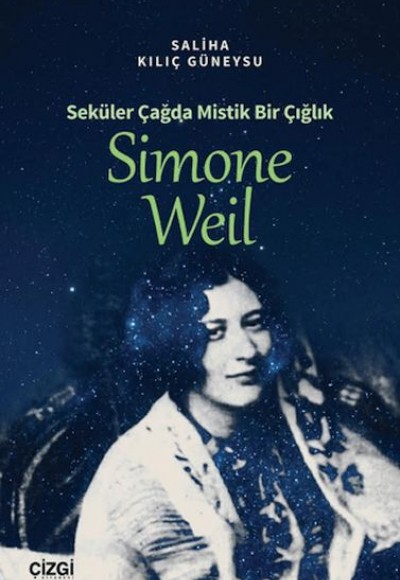 Seküler Çağda Mistik Bir Çığlık Simone Weil