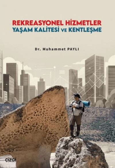 Rekreasyonel Hizmetler Yaşam Kalitesi ve Kentleşme Rekreasyonel Hizmetler Yaşam Kalitesi ve Kentleşme