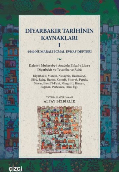 Diyarbakır Tarihinin Kaynakları 1 4540 Numaralı İcmal Evkaf Defteri Diyarbakır Tarihinin Kaynakları 1 4540 Numaralı İcmal Evkaf Defteri