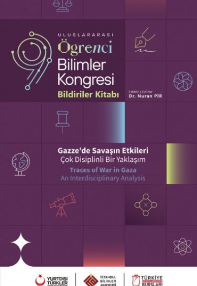 Uluslararası Öğrenci Bilimler Kongresi Bildiriler Kitabı Gazze’de Savaşın Etkileri Uluslararası Öğrenci Bilimler Kongresi Bildiriler Kitabı Gazze’de Savaşın Etkileri