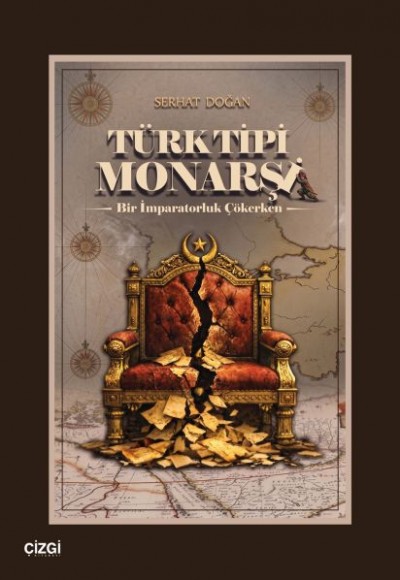 Türk Tipi Monarşi Bir İmparatorluk Çökerken