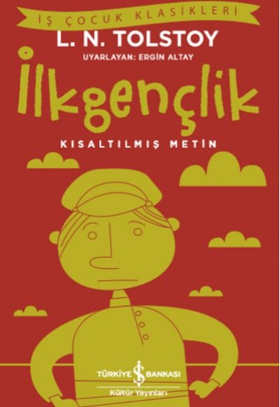 İlkgençlik - Kısaltılmış Metin İlkgençlik - Kısaltılmış Metin