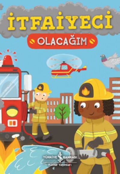 İtfaiyeci Olacağım İtfaiyeci Olacağım
