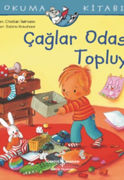 Çağlar Odasını Topluyor - İlk Okuma Kitabım Çağlar Odasını Topluyor - İlk Okuma Kitabım