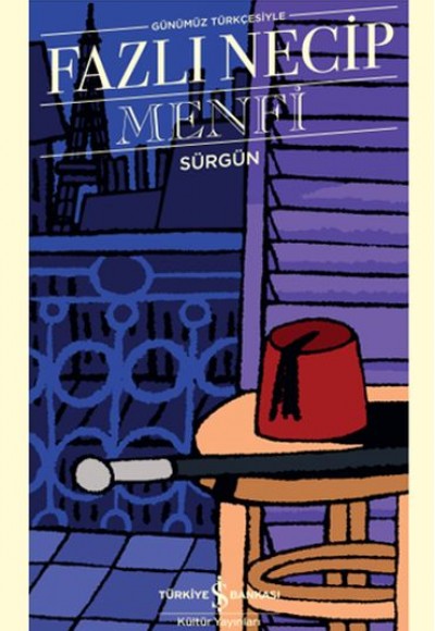Menfi (Günümüz Türkçesiyle) - Türk Edebiyatı Klasikleri Menfi (Günümüz Türkçesiyle) - Türk Edebiyatı Klasikleri