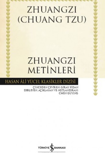 Zhuangzi Metinleri - Hasan Ali Yücel Klasikleri (Ciltli) Zhuangzi Metinleri - Hasan Ali Yücel Klasikleri (Ciltli)