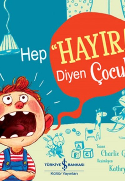 Hep "Hayır!" Diyen Çocuk Hep "Hayır!" Diyen Çocuk