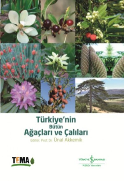 Türkiyenin Bütün Ağaçları ve Çalıları Türkiyenin Bütün Ağaçları ve Çalıları