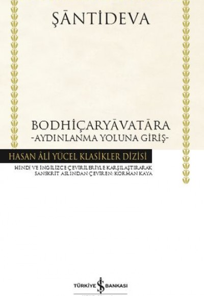 Bodhiçaryavatara - Aydınlanma Yoluna Giriş - Hasan Ali Yücel Klasikleri Bodhiçaryavatara - Aydınlanma Yoluna Giriş - Hasan Ali Yücel Klasikleri