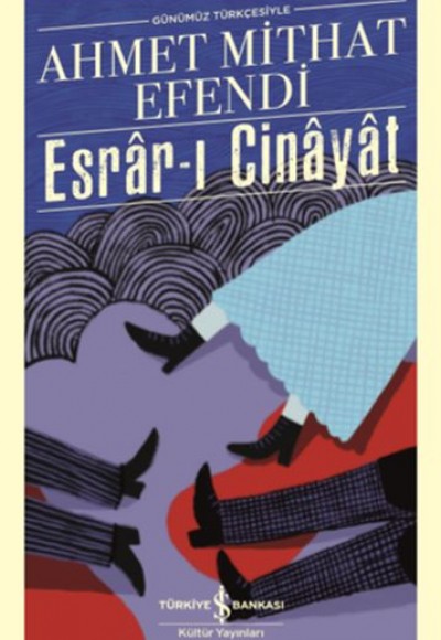 Esrarı Cinayat (Günümüz Türkçesiyle) - Türk Edebiyatı Klasikleri Esrarı Cinayat (Günümüz Türkçesiyle) - Türk Edebiyatı Klasikleri