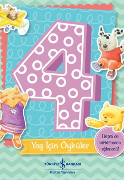 4 Yaş İçin Öyküler 4 Yaş İçin Öyküler