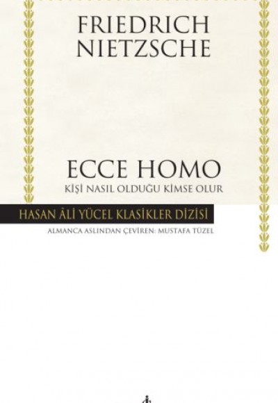 Ecce Homo - Hasan Ali Yücel Klasikleri (Ciltli) Ecce Homo - Hasan Ali Yücel Klasikleri (Ciltli)