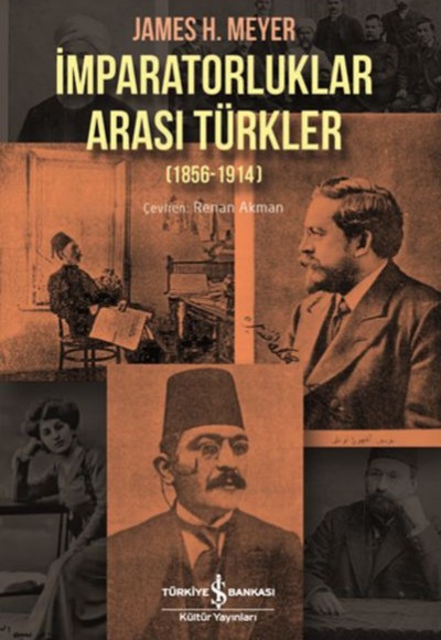 İmparatorluklar Arası Türkler 1856-1914 İmparatorluklar Arası Türkler 1856-1914