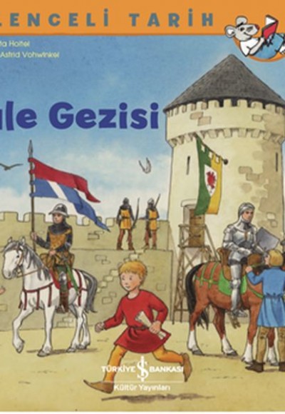 Kale Gezisi - Eğlenceli Tarih Kale Gezisi - Eğlenceli Tarih