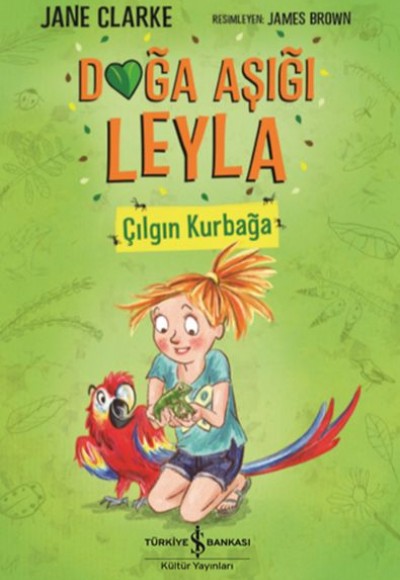 Doğa Aşığı Leyla - Çılgın Kurbağa Doğa Aşığı Leyla - Çılgın Kurbağa