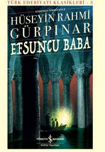 Efsuncu Baba - Türk Edebiyatı Klasikleri (Ciltli) Efsuncu Baba - Türk Edebiyatı Klasikleri (Ciltli)