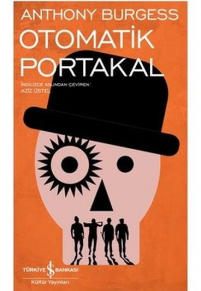Otomatik Portakal - Modern Klasikler Dizisi (Ciltli) Otomatik Portakal - Modern Klasikler Dizisi (Ciltli)