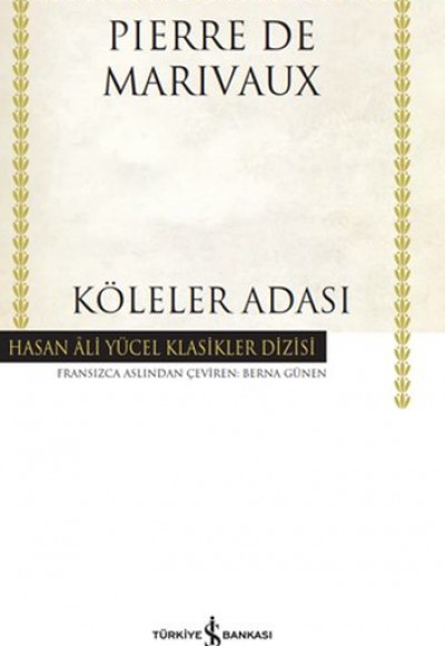 Köleler Adası - Hasan Ali Yücel Klasikleri (Ciltli) Köleler Adası - Hasan Ali Yücel Klasikleri (Ciltli)