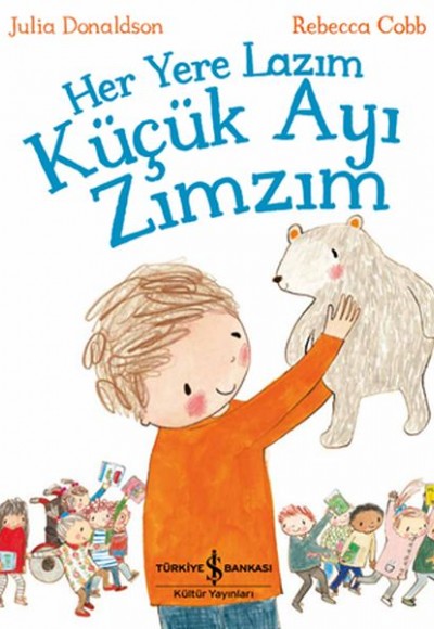 Her Yere Lazım Küçük Ayı Zımzım Her Yere Lazım Küçük Ayı Zımzım