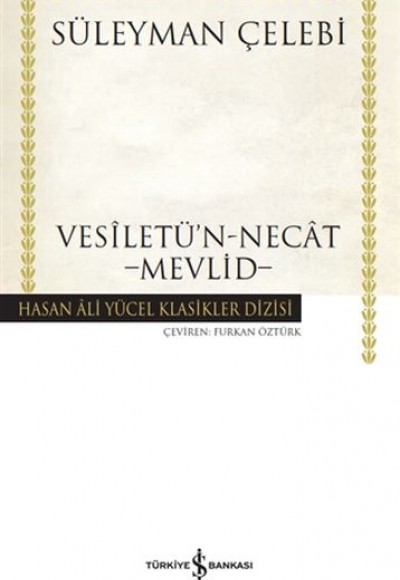 Vesiletü'n-Necat - Mevlid - Hasan Ali Yücel Klasikleri (Ciltli) Vesiletü'n-Necat - Mevlid - Hasan Ali Yücel Klasikleri (Ciltli)