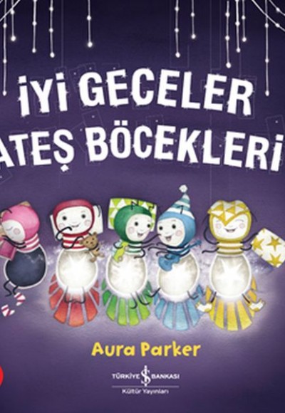 İyi Geceler Ateş Böcekleri İyi Geceler Ateş Böcekleri