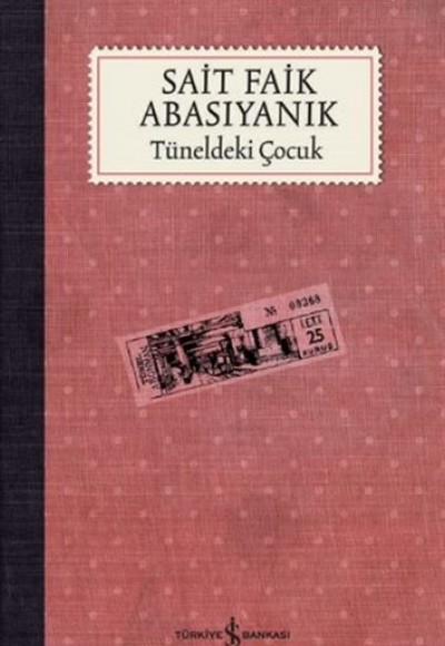 Tüneldeki Çocuk (Ciltli - Şömizli) Tüneldeki Çocuk (Ciltli - Şömizli)