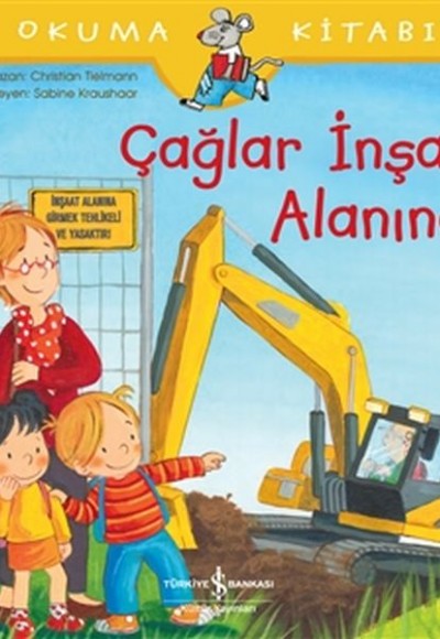 Çağlar İnşaat Alanında - İlk Okuma Kitabım Çağlar İnşaat Alanında - İlk Okuma Kitabım