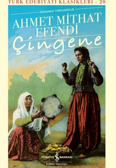 Çingene Günümüz Türkçesiyle - Türk Edebiyatı Klasikleri (Şömizli) Çingene Günümüz Türkçesiyle - Türk Edebiyatı Klasikleri (Şömizli)