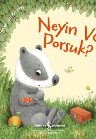 Neyin Var Porsuk? Neyin Var Porsuk?
