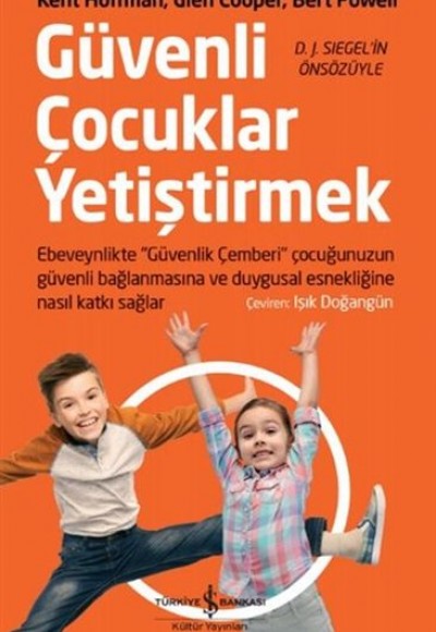 Güvenli Çocuklar Yetiştirmek Güvenli Çocuklar Yetiştirmek