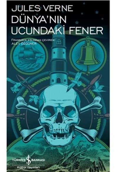 Dünya'nın Ucundaki Fener - Modern Klasikler Dizisi (Ciltli) Dünya'nın Ucundaki Fener - Modern Klasikler Dizisi (Ciltli)