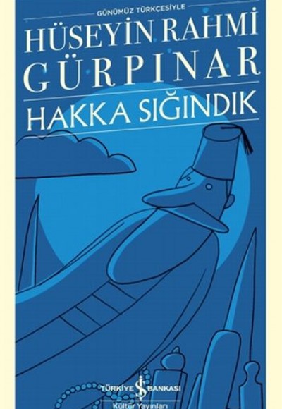 Hakka Sığındık - Türk Edebiyatı Klasikleri Hakka Sığındık - Türk Edebiyatı Klasikleri