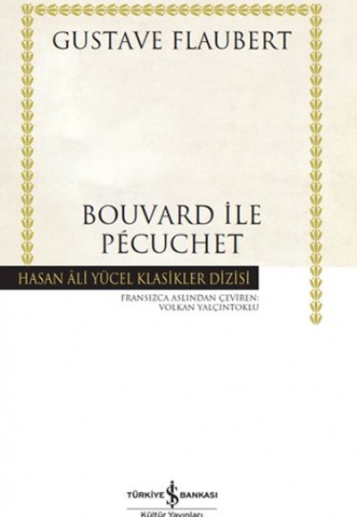 Bouvard ile Pécuchet - Hasan Ali Yücel Klasikleri Bouvard ile Pécuchet - Hasan Ali Yücel Klasikleri