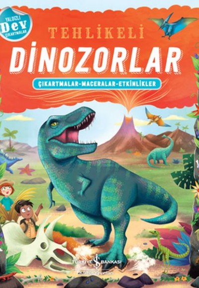 Tehlikeli Dinozorlar - Çıkartmalar-Maceralar-Etkinlikler Tehlikeli Dinozorlar - Çıkartmalar-Maceralar-Etkinlikler