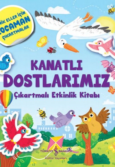 Kanatlı Dostlarımız Çıkartmalı Etkinlik Kitabı Kanatlı Dostlarımız Çıkartmalı Etkinlik Kitabı
