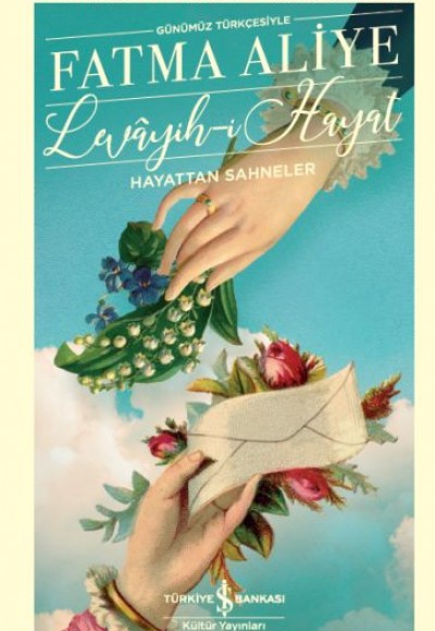 Levâyih-ı Hayat - Hayattan Sahneler (Şömizli) - Türk Edebiyatı Klasikleri Levâyih-ı Hayat - Hayattan Sahneler (Şömizli) - Türk Edebiyatı Klasikleri