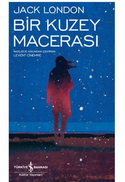 Bir Kuzey Macerası - Modern Klasikler Dizisi (Şömizli) Bir Kuzey Macerası - Modern Klasikler Dizisi (Şömizli)