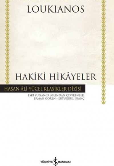 Hakiki Hikayeler - Hasan Ali Yücel Klasikleri (Ciltli) Hakiki Hikayeler - Hasan Ali Yücel Klasikleri (Ciltli)