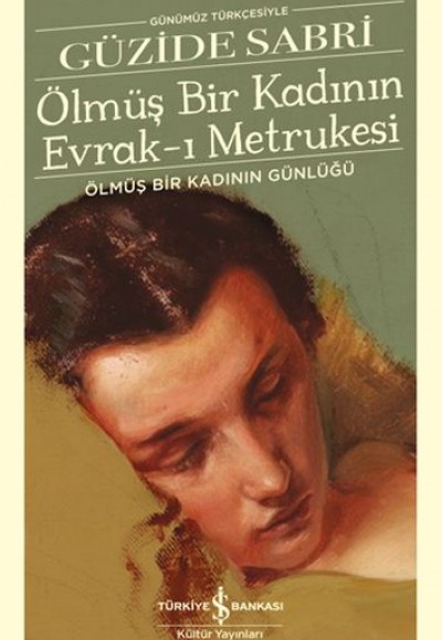 Ölmüş Bir Kadının Evrak-ı Metrukesi - Türk Edebiyatı Klasikleri (Şömizli) Ölmüş Bir Kadının Evrak-ı Metrukesi - Türk Edebiyatı Klasikleri (Şömizli)