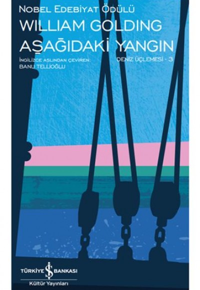 Aşağıdaki Yangın - Deniz Üçlemesi 3 - Modern Klasikler Dizisi Aşağıdaki Yangın - Deniz Üçlemesi 3 - Modern Klasikler Dizisi