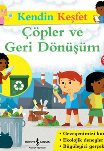 Kendin Keşfet - Çöpler Ve Geri Dönüşüm Kendin Keşfet - Çöpler Ve Geri Dönüşüm