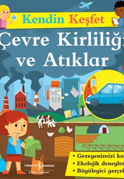 Kendin Keşfet - Çevre Kirliliği ve Atıklar Kendin Keşfet - Çevre Kirliliği ve Atıklar