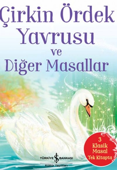 Çirkin Ördek Yavrusu ve Diğer Masallar Çirkin Ördek Yavrusu ve Diğer Masallar