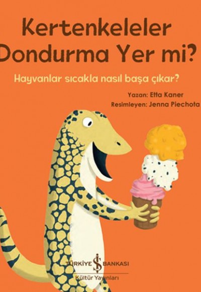 Kertenkeleler Dondurma Yer mi? Kertenkeleler Dondurma Yer mi?