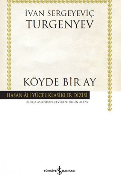 Köyde Bir Ay - Hasan Ali Yücel Klasikleri (Ciltli) Köyde Bir Ay - Hasan Ali Yücel Klasikleri (Ciltli)
